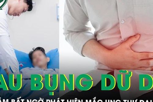 Đau dữ dội, bụng chướng căng đi khám bất ngờ phát hiện ung thư đại tràng