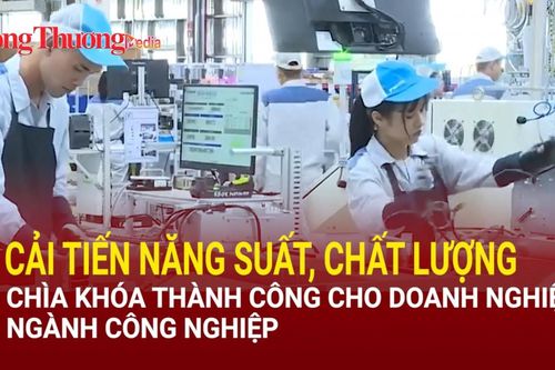 Cải tiến năng suất, chất lượng - chìa khóa thành công cho doanh nghiệp công nghiệp