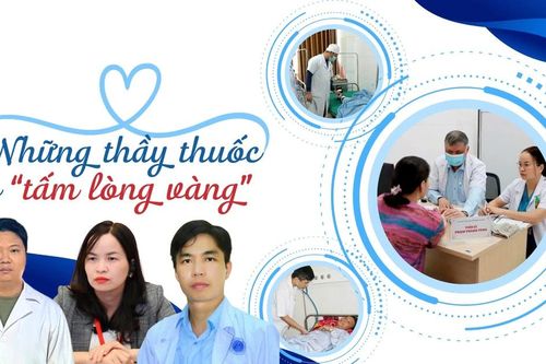 Những thầy thuốc có 'tấm lòng vàng'