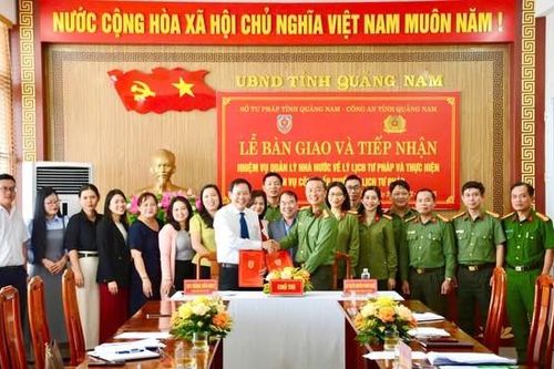 Quảng Nam: Bàn giao và tiếp nhận nhiệm vụ quản lý nhà nước về lý lịch tư pháp