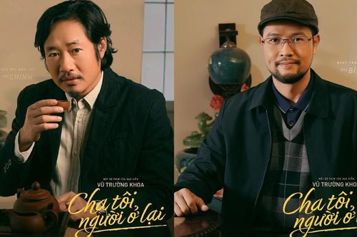 Chân dung hai ông bố 'đỉnh nóc' trong 'Cha tôi, người ở lại' Bùi Như Lai và Thái Sơn