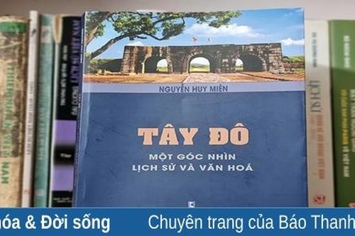 Thêm một góc nhìn lịch sử và văn hóa về Tây Đô