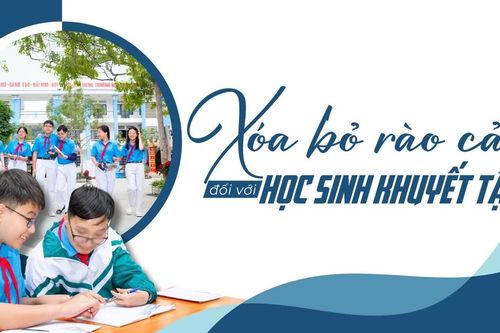 Xóa bỏ rào cản đối với học sinh khuyết tật