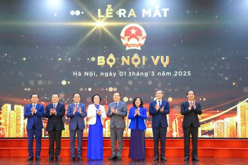 Ra mắt Bộ Nội vụ mới, bổ nhiệm loạt lãnh đạo đơn vị