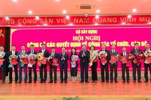 Bộ Xây dựng bổ nhiệm 142 lãnh đạo đơn vị trực thuộc