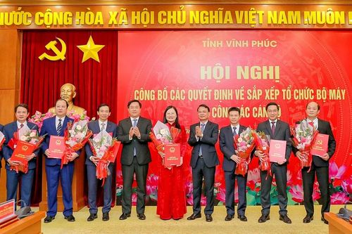 Vĩnh Phúc: Sắp xếp bộ máy mới hoạt động ổn định, hiệu lực, hiệu quả