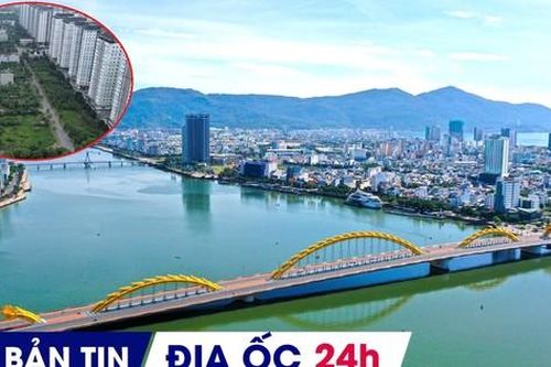 Địa ốc 24H: Cấm huy động vốn trái phép, 'sang tay' KĐT 400ha; đấu giá đất vàng xây khách sạn cao cấp
