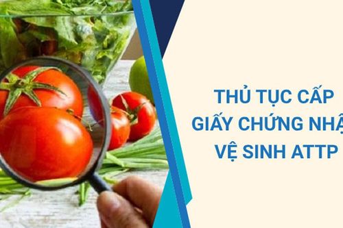 Đề xuất sửa đổi, cải cách 10 nội dung bức thiết liên quan thủ tục hành chính về an toàn thực phẩm