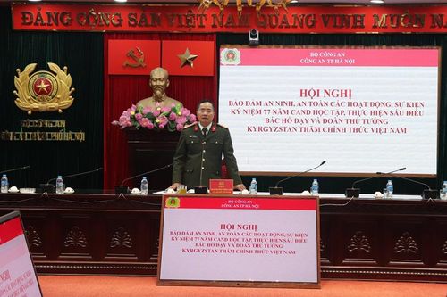 Bảo đảm tuyệt đối an ninh, an toàn các hoạt động, sự kiện diễn ra trên địa bàn Thủ đô