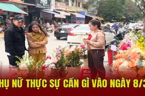 Phụ nữ thực sự cần gì vào ngày 8/3?