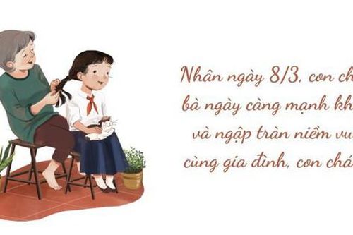 Lời chúc ngày Quốc tế Phụ nữ 8/3 kính tặng bà ý nghĩa
