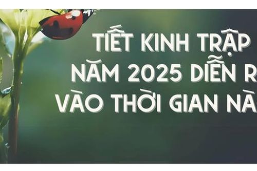 Đang vào tiết Kinh Trập mà từ xưa ông bà ta có tục 'tế thần Bạch Hổ' và 'đánh kẻ tiểu nhân': điều nên làm trong tiết Kinh Trập để may mắn, lộc tài