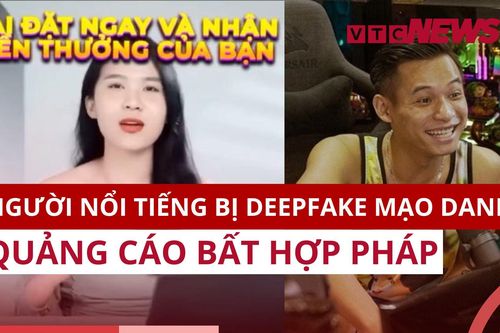 Công nghệ cắt ghép hình ảnh, giọng nói như thật: Bạn có thể là nạn nhân tiếp theo
