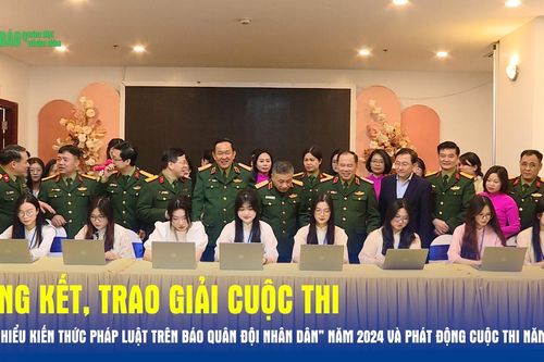 Tổng kết, trao giải Cuộc thi 'Tìm hiểu kiến thức pháp luật trên Báo Quân đội nhân dân' năm 2024 và phát động cuộc thi năm 2025