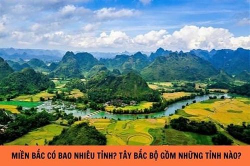 Miền Bắc Việt Nam có bao nhiêu tỉnh tính đến thời điểm hiện tại?