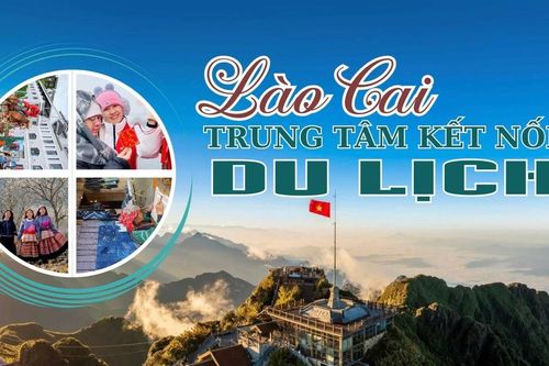 Lào Cai - trung tâm kết nối du lịch