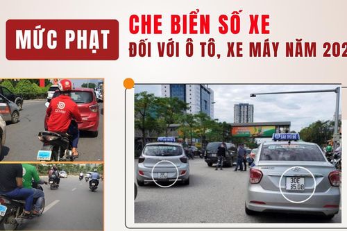 Chi tiết mức phạt che biển số xe năm 2025 với ô tô, xe máy