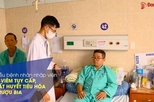 Nhiều bệnh nhân nhập viện do viêm tụy cấp, xuất huyết tiêu hóa vì rượu bia