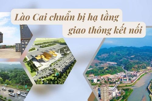 Lào Cai chuẩn bị hạ tầng giao thông kết nối