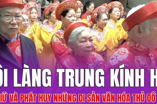 Lễ hội đình làng Trung Kính Hạ: Gìn giữ và phát huy những giá trị văn hóa truyền thống trong lòng Thủ đô