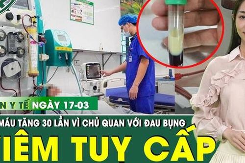 Bản tin Y tế 17/3: Chủ quan với cơn đau bụng, người đàn ông phải lọc máu vì viêm tụy cấp