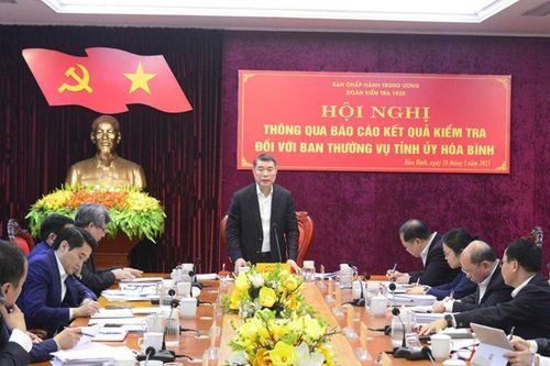 Thông qua kết quả kiểm tra của Bộ Chính trị, Ban Bí thư đối với Tỉnh ủy Hòa Bình