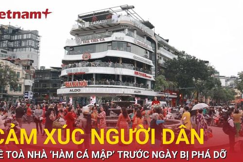 Người Hà Nội cảm xúc gì về tòa nhà 'Hàm cá mập' trước ngày công trình bị phá dỡ?