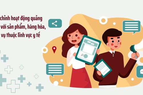Chấn chỉnh hoạt động quảng cáo đối với sản phẩm, hàng hóa, dịch vụ thuộc lĩnh vực y tế