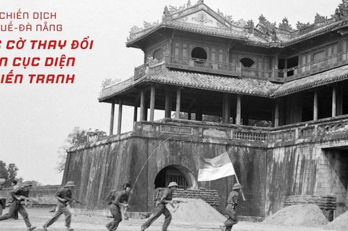 Chiến dịch Huế-Đà Nẵng: Nước cờ thay đổi hẳn cục diện chiến tranh