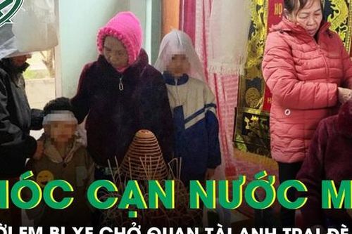 Mẹ già cùng vợ trẻ khóc cạn nước mắt kể lại vụ xe tang chở quan tài anh trai đè chết người em