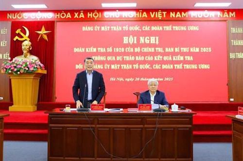 Thông qua dự thảo Báo cáo kết quả kiểm tra đối với Đảng ủy Mặt trận Tổ quốc, các đoàn thể Trung ương