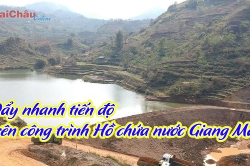 Đẩy nhanh tiến độ trên công trình Hồ chứa nước Giang Ma