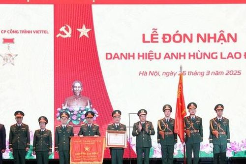 Tổng Công ty CP Công trình Viettel đón nhận danh hiệu Anh hùng Lao động