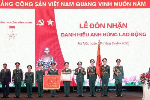 Viettel Construction đón nhận danh hiệu Anh hùng lao động