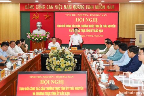 Thường trực Tỉnh ủy Thái Nguyên và Bắc Kạn: Chia sẻ kinh nghiệm thực hiện Nghị quyết số 18 và phát triển kinh tế - xã hội