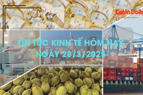 Tin tức kinh tế 28/3: giá sầu riêng tăng trở lại