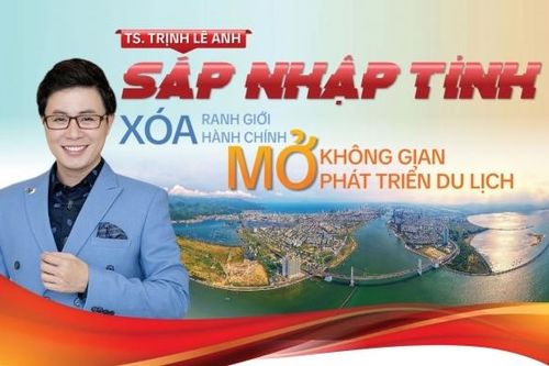 TS. Trịnh Lê Anh: Sáp nhập tỉnh xóa ranh giới hành chính, mở không gian phát triển du lịch