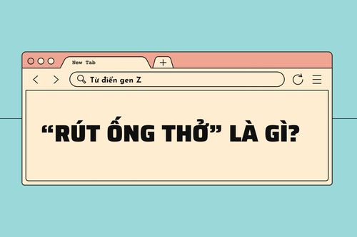 Giải mã từ điển gen Z: 'Rút ống thở' là gì?