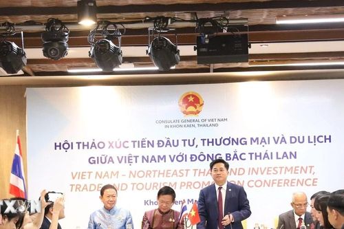 Thúc đẩy đầu tư, thương mại và du lịch giữa Việt Nam với Đông Bắc Thái Lan