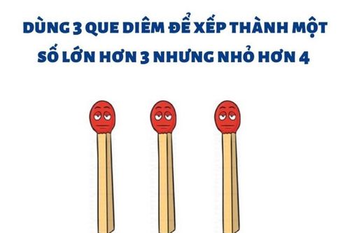 Xếp 3 que diêm để được số lớn hơn 3 nhưng nhỏ hơn 4