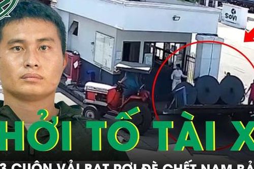 Khởi tố nam tài xế xe kéo làm 3 cuộn vải bạt rơi đè chết bảo vệ