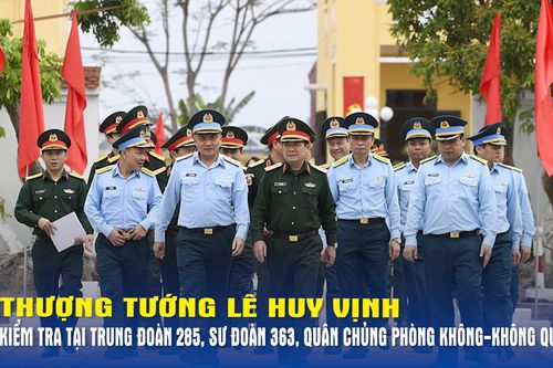 Thượng tướng Lê Huy Vịnh kiểm tra tại Trung đoàn 285, Sư đoàn 363, Quân chủng Phòng không-Không quân