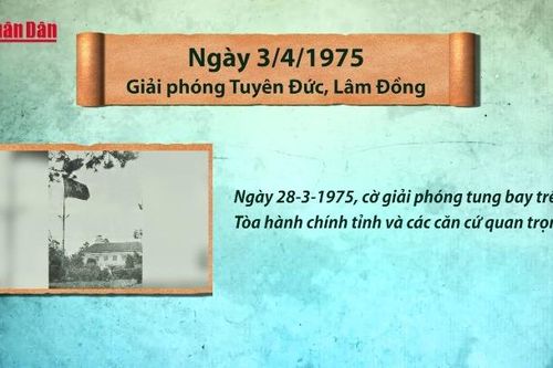 Ngày 3/4/1975: Giải phóng Tuyên Đức, Lâm Đồng