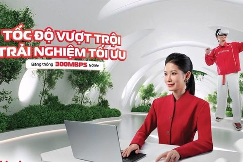 Viettel cung cấp nhóm gói cước internet tốc độ vượt trội, tối thiểu từ 300 Mbps