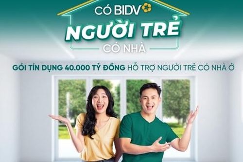 BIDV triển khai gói tín dụng 40.000 tỷ đồng hỗ trợ người trẻ có nhà