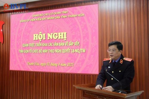 VKSND tỉnh Thanh Hóa tổ chức Hội nghị về sắp xếp, tinh gọn bộ máy