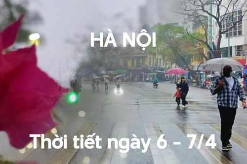 Sau kì nghỉ Giỗ Tổ, mưa mù tại Hà Nội kéo dài bao lâu?