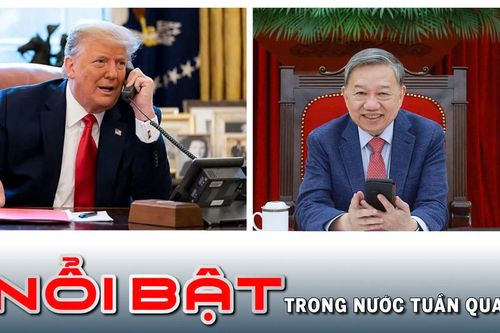 Nổi bật tuần qua: Việt Nam nhanh chóng ứng phó với chính sách thuế quan của Hoa Kỳ