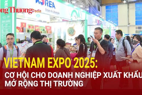 Vietnam Expo 2025: Cơ hội cho doanh nghiệp xuất khẩu mở rộng thị trường