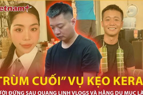 Người đứng sau Quang Linh Vlogs và Hằng Du Mục là ai?